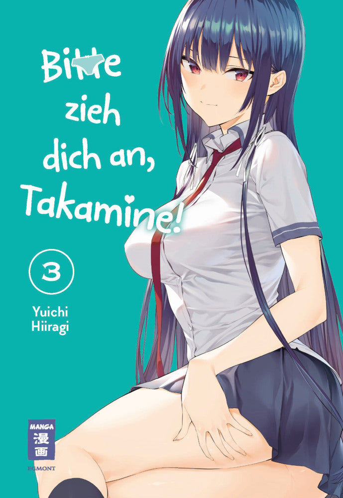 Bitte zieh dich an, Takamine! 03 (Yuichi Hiiragi)