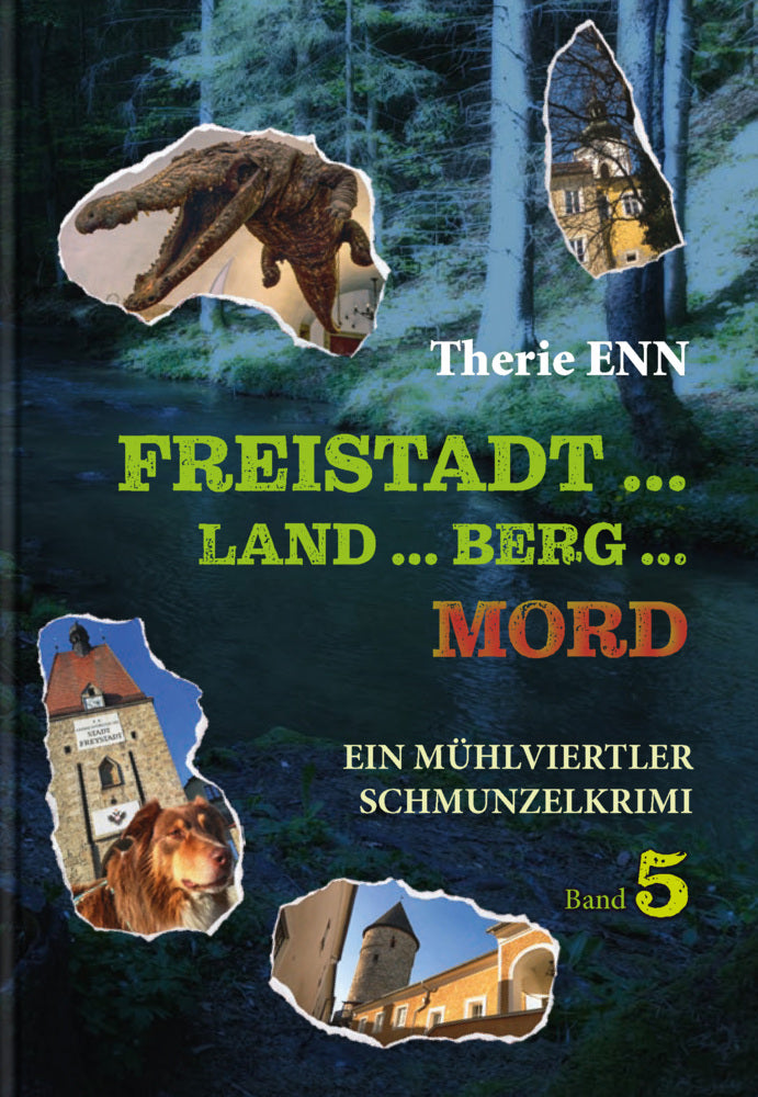 Freistadt ... Land ... Berg ... Mord (Therie Enn)