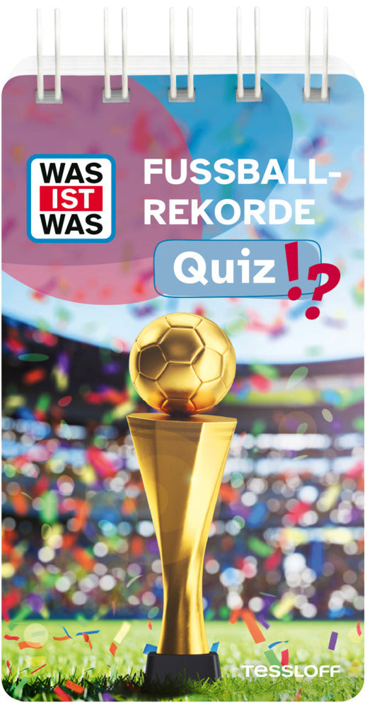 WAS IST WAS Quiz Fußball-Rekorde (Tessloff Verlag Ragnar Tessloff Gmbh & Co.Kg)