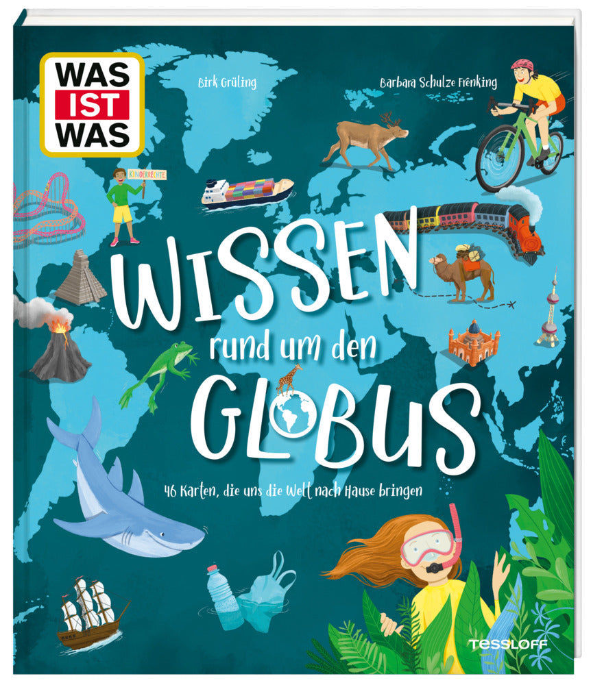 WAS IST WAS Wissen rund um den Globus. 46 Karten, die uns die Welt nach Hause bringen (Birk Grüling)