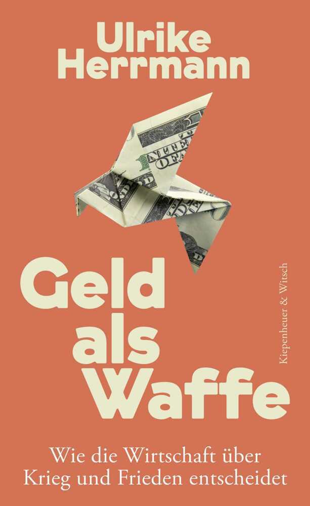 Geld als Waffe (Ulrike Herrmann)