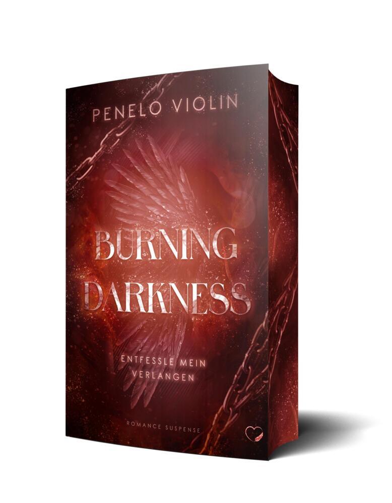Burning Darkness: Entfessle mein Verlangen (Romance Suspense) (Penelo Violin)