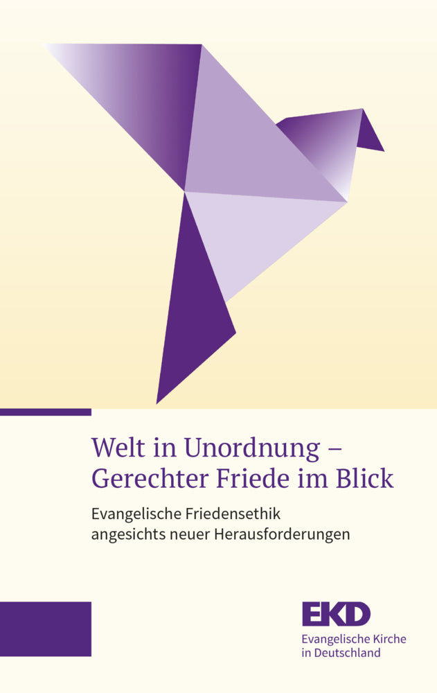 Welt in Unordnung - Gerechter Friede im Blick (Herausgegeben Von Der Evangelischen Kirche In Deutschland (Ekd))