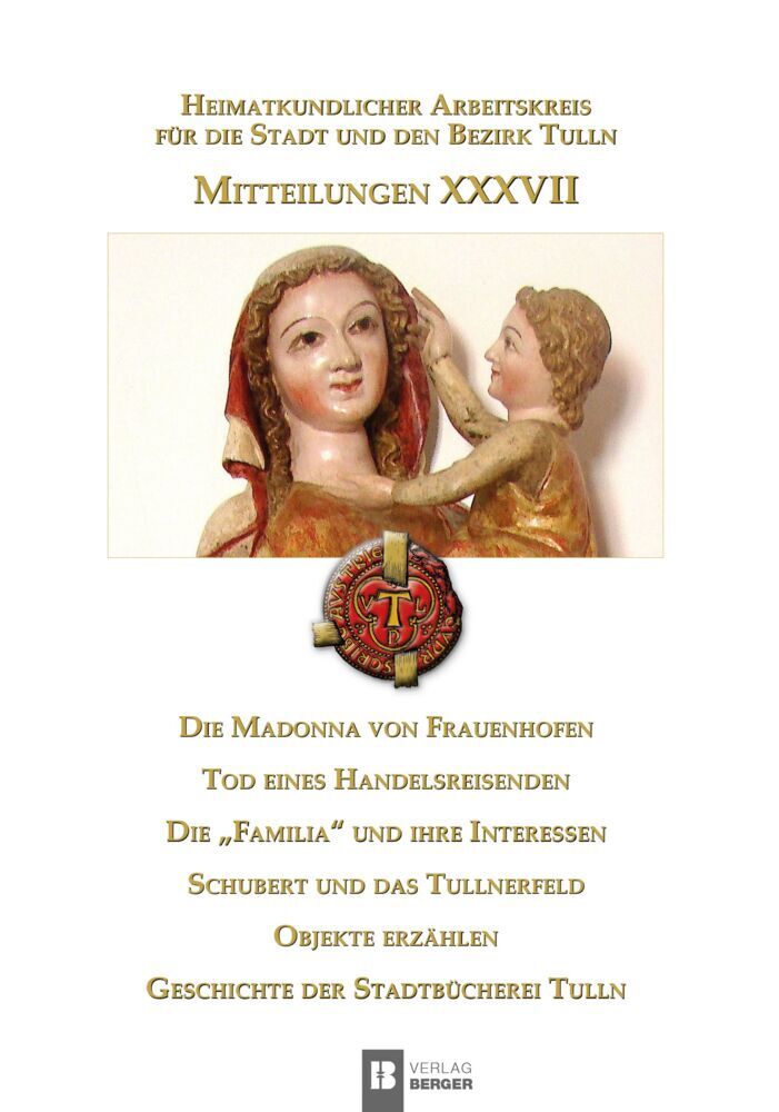 HEIMATKUNDE Mitteilungen XXXVII (Heimatkundlicher Arbeitskreis Für Die Stadt Und Den Bezirk Tulln)