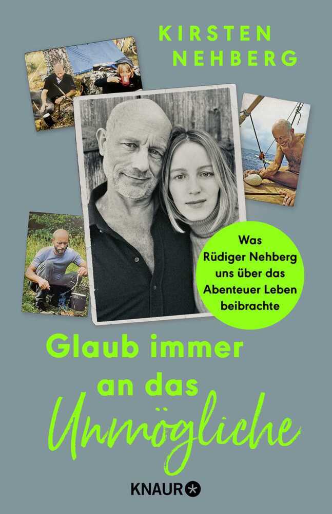 Glaub immer an das Unmögliche (Kirsten Nehberg)