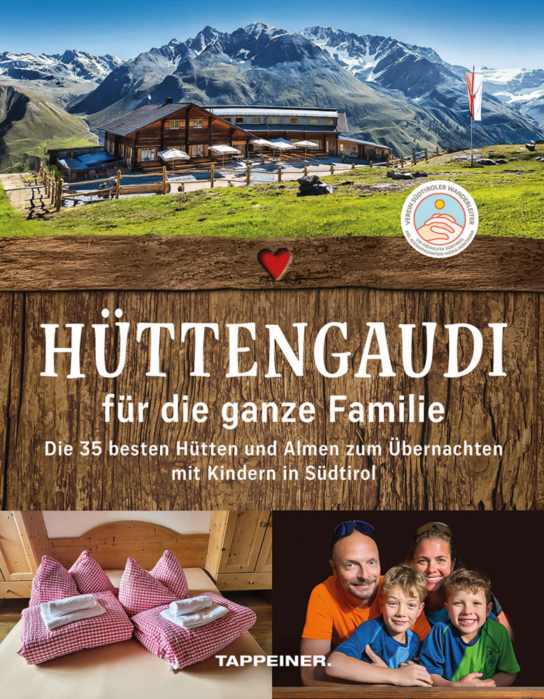 Hüttengaudi für die ganze Familie (Verein Südtiroler Wanderleiter)