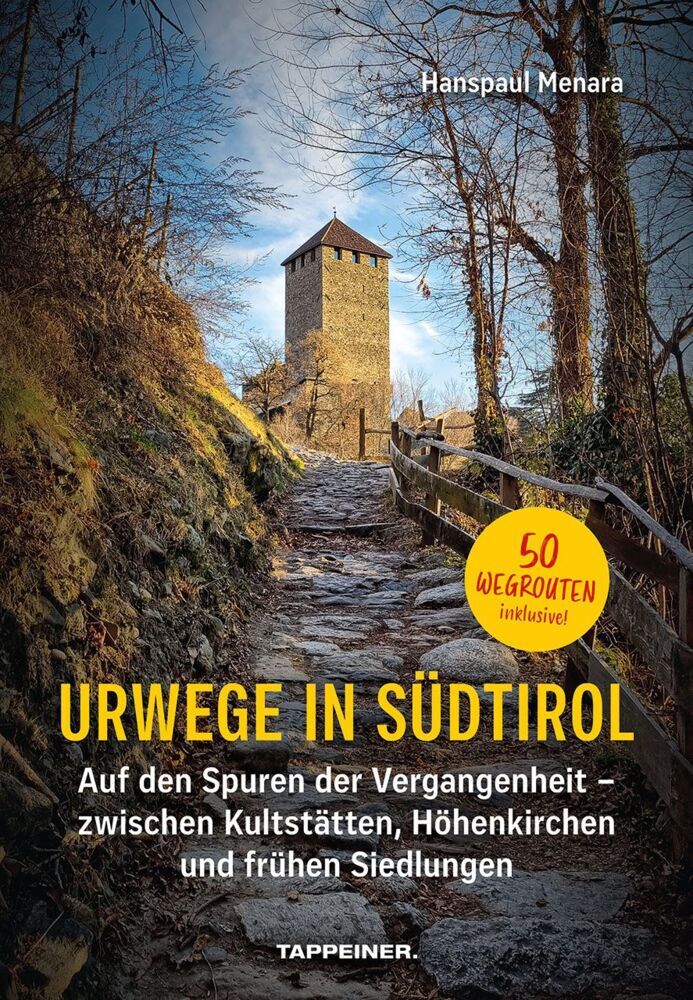 Urwege in Südtirol (Hanspaul Menara)