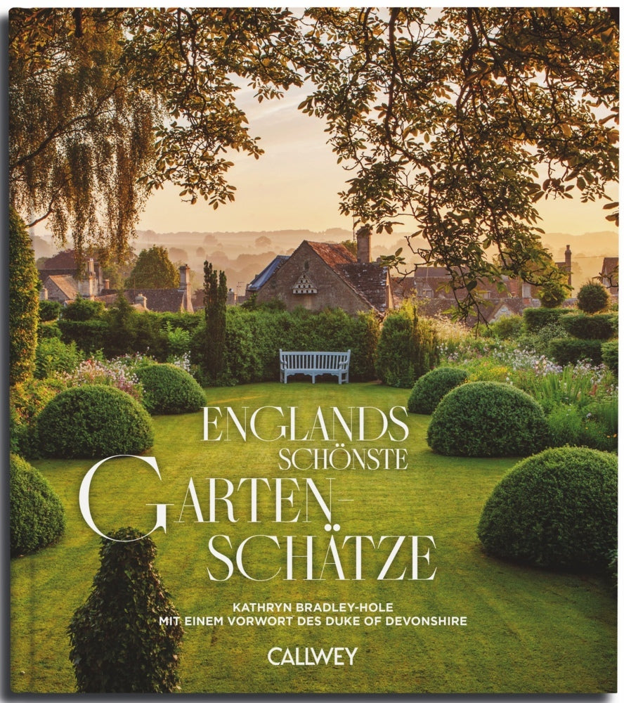 Englands schönste Gartenschätze (Kathryn Bradley-Hole)