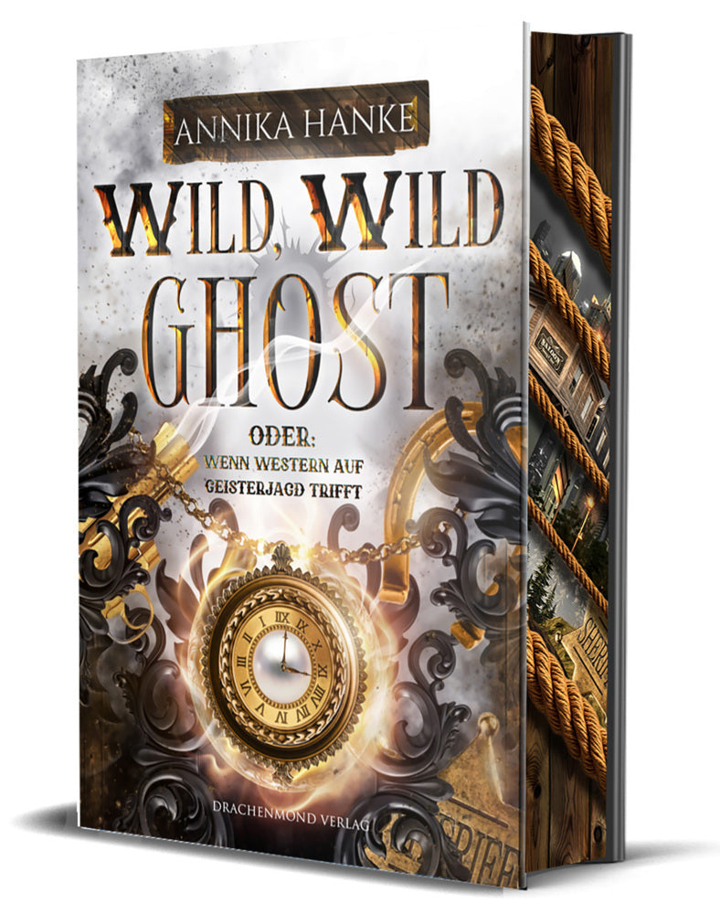 Wild, Wild Ghost - Oder: wenn Western auf Geisterjagd trifft (Annika Hanke)