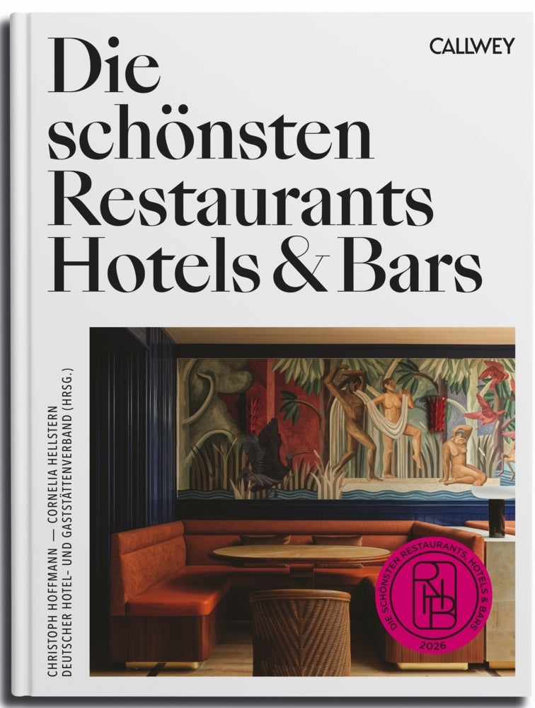 Die schönsten Restaurants, Hotels & Bars 2026 (Cornelia Hellstern)