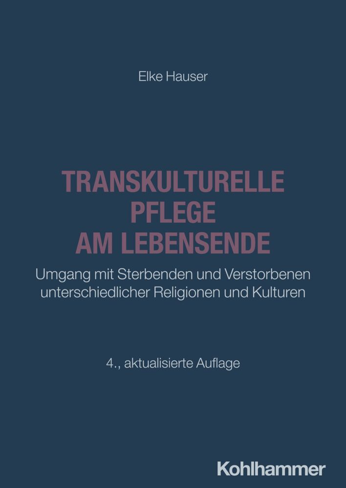 Transkulturelle Pflege am Lebensende (Elke Hauser)