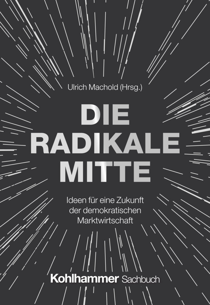Die Radikale Mitte (Ulrich Machold)