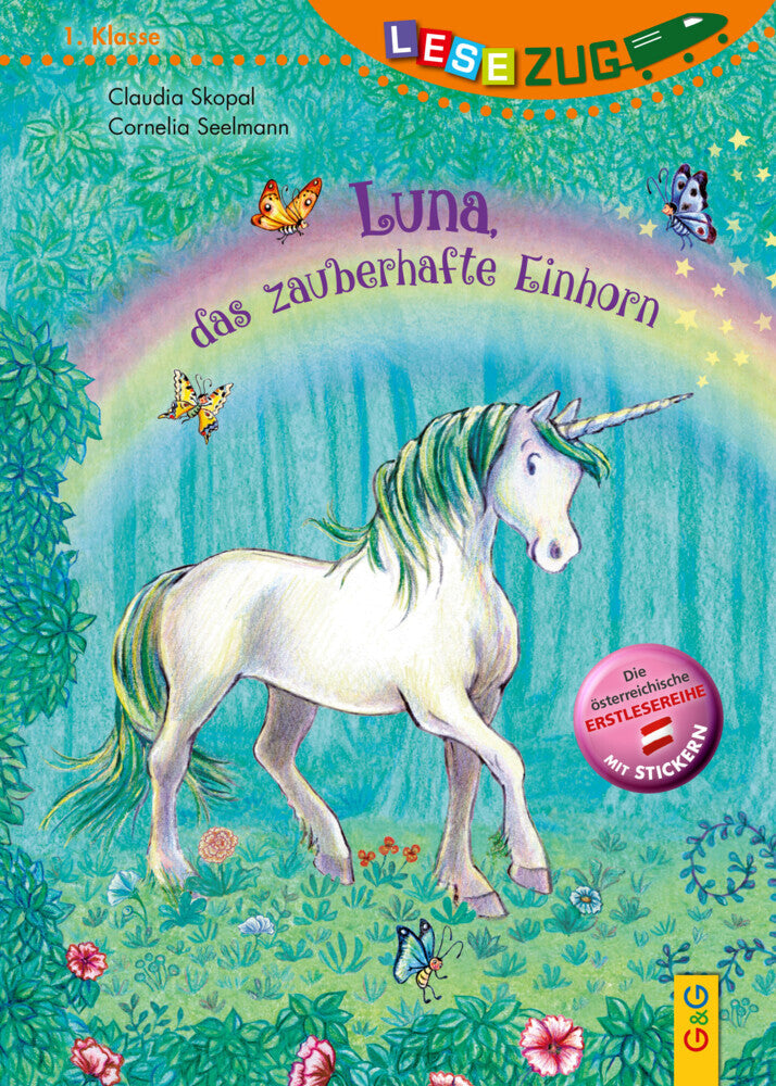 LESEZUG/1. Klasse: Luna, das zauberhafte Einhorn (Claudia Skopal)