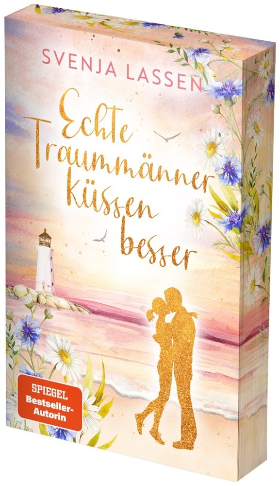 Echte Traummänner küssen besser (Svenja Lassen)