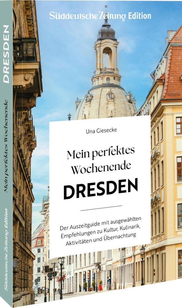 Mein perfektes Wochenende Dresden (Una Giesecke)