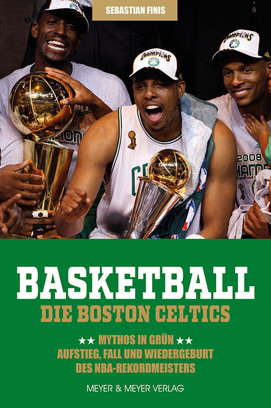 Basketball: Die Boston Celtics (Sebastian Finis)
