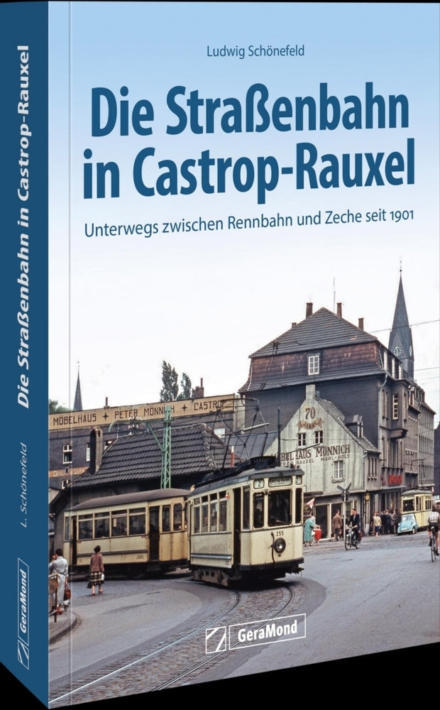Die Straßenbahn in Castrop-Rauxel (Ludwig Schönefeld)