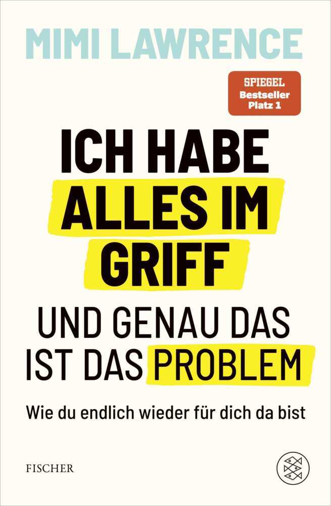 Ich habe alles im Griff - und genau das ist das Problem (Mimi Lawrence)