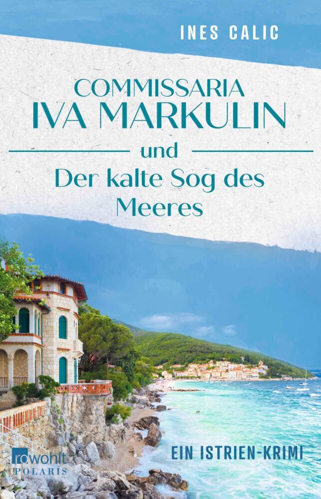 Commissaria Iva Markulin und Der kalte Sog des Meeres (Ines Calic)