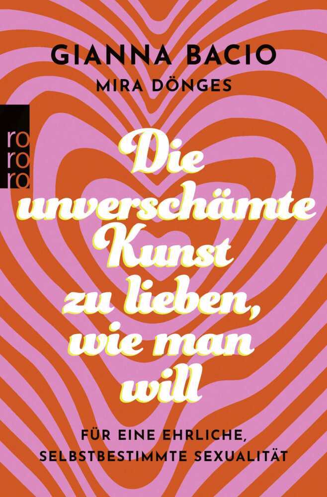Die unverschämte Kunst, zu lieben, wie man will (Gianna Bacio)