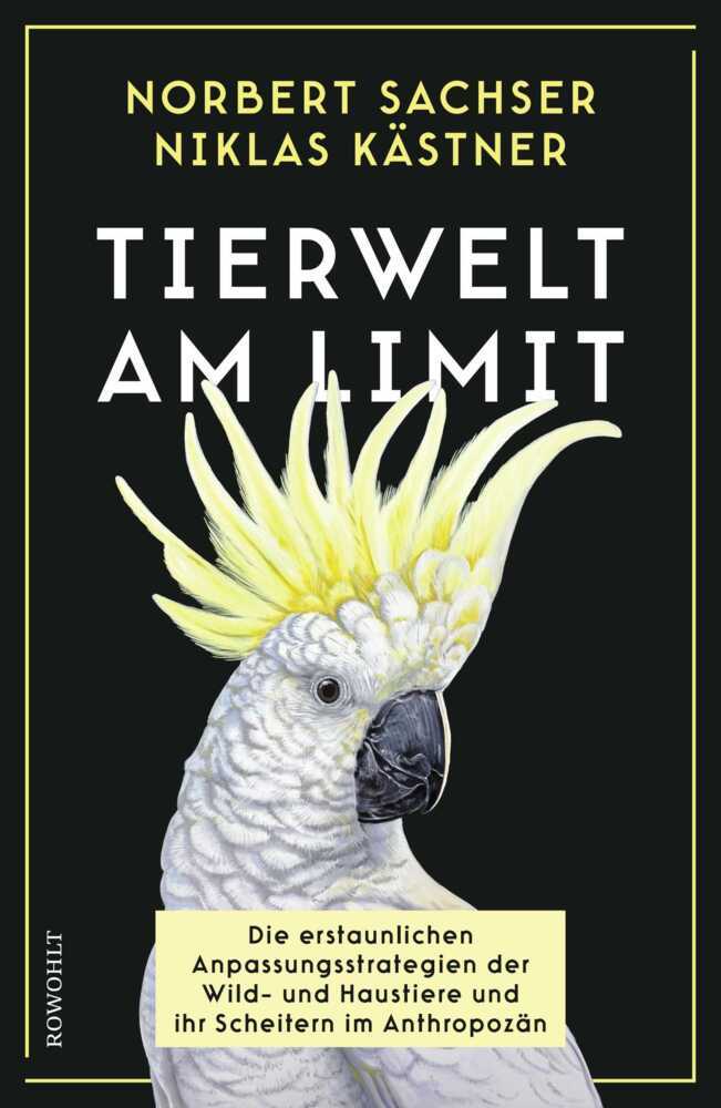 Tierwelt am Limit (Norbert Sachser)