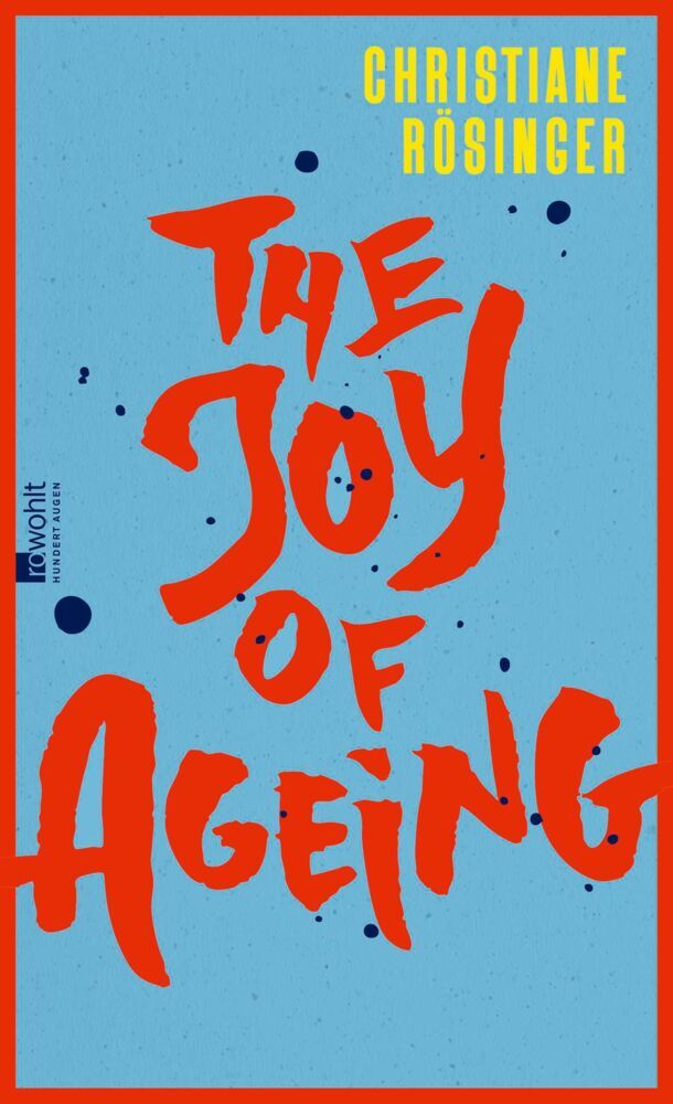 The Joy of Ageing (Christiane Rösinger)