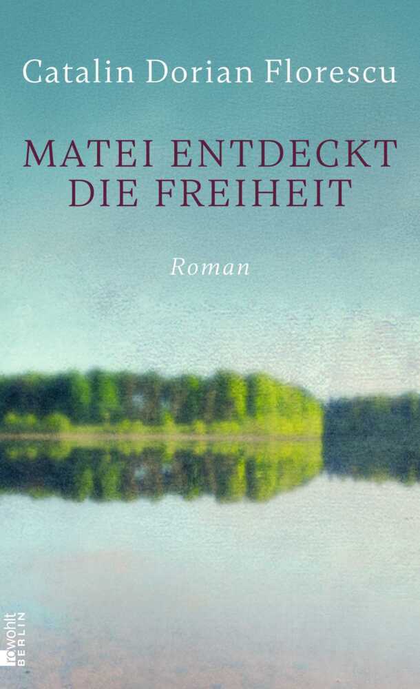 Matei entdeckt die Freiheit (Catalin Dorian Florescu)