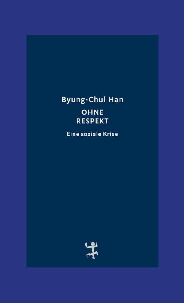 Ohne Respekt (Byung-Chul Han)