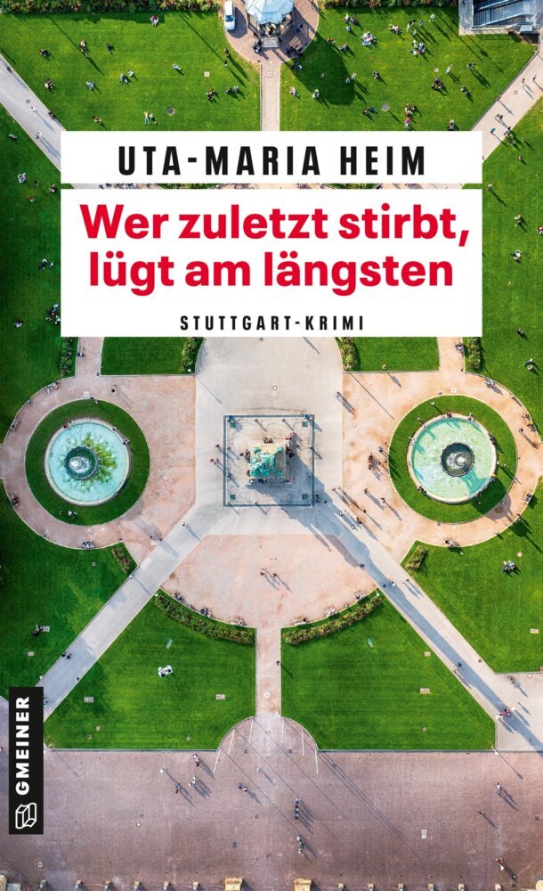 Wer zuletzt stirbt, lügt am längsten (Uta-Maria Heim)