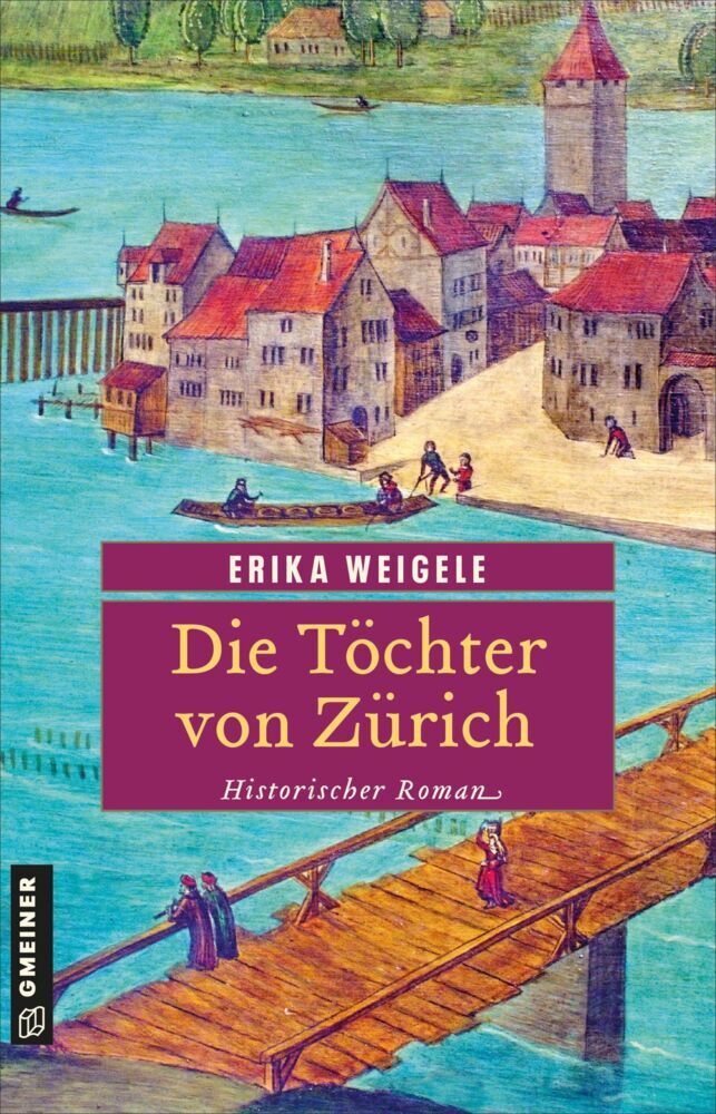 Die Töchter von Zürich (Erika Weigele)