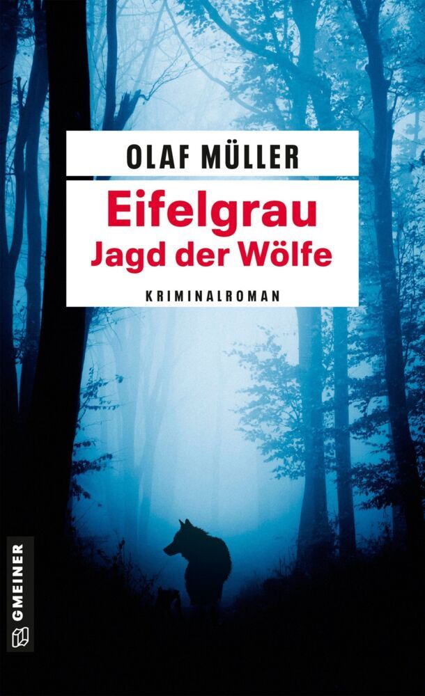 Eifelgrau - Jagd der Wölfe (Olaf Müller)