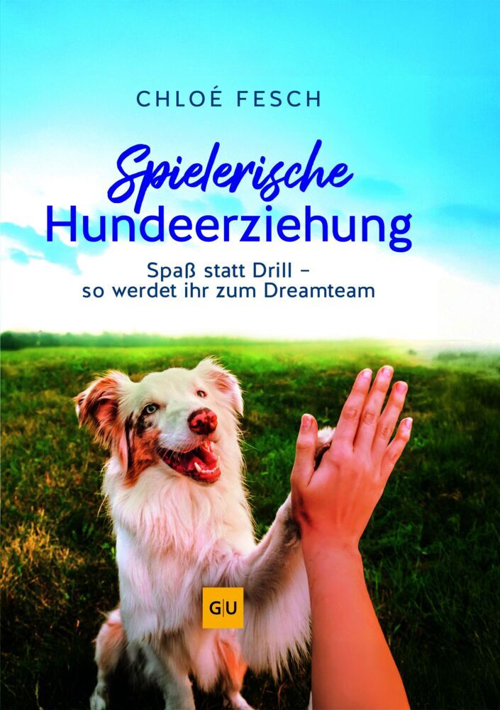 Spielerische Hundeerziehung (Chloé Fesch)
