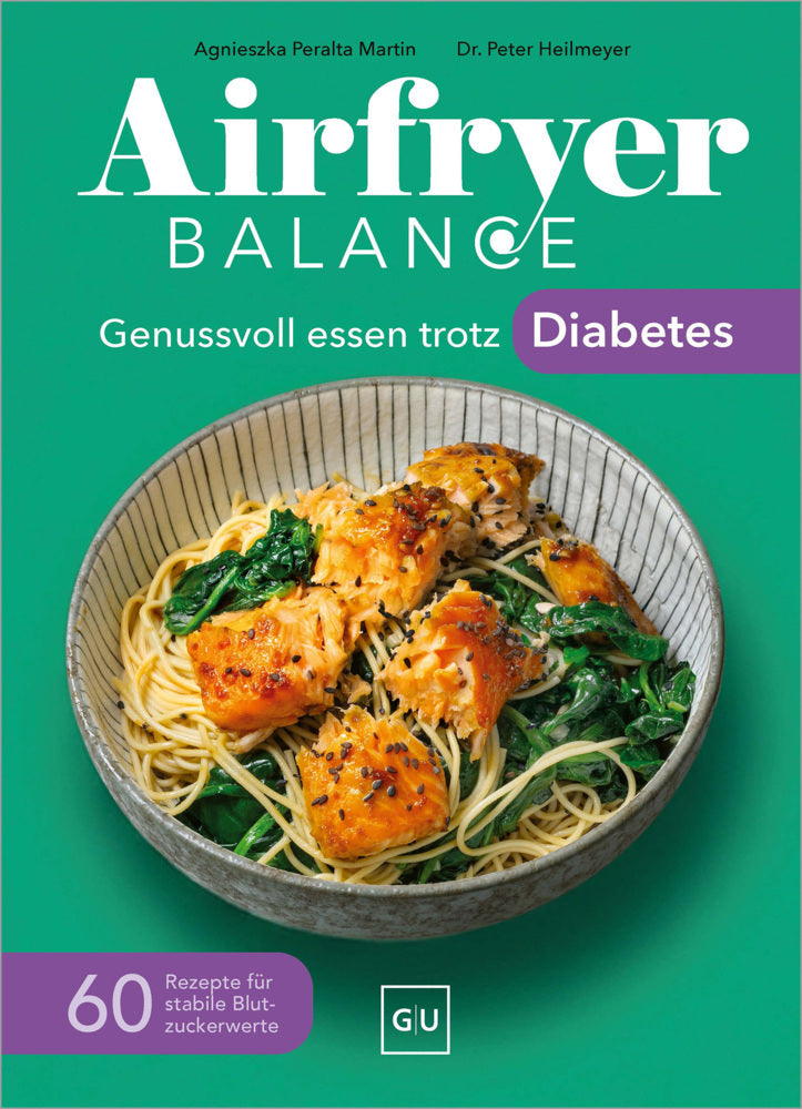 Airfryer Balance - Genussvoll essen trotz Diabetes (Peter Heilmeyer)
