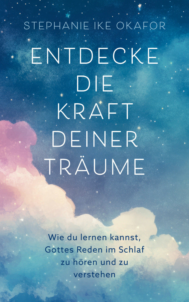 Entdecke die Kraft deiner Träume (Stephanie Ike Okafor)