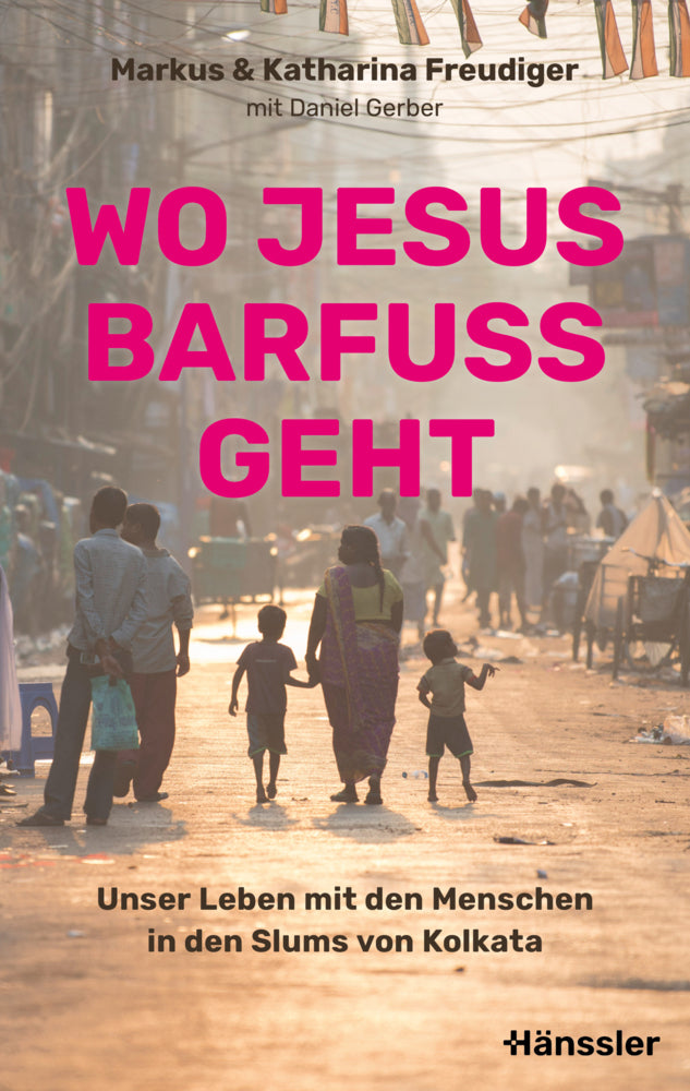Wo Jesus barfuß geht (Markus Und Katharina Freudiger)