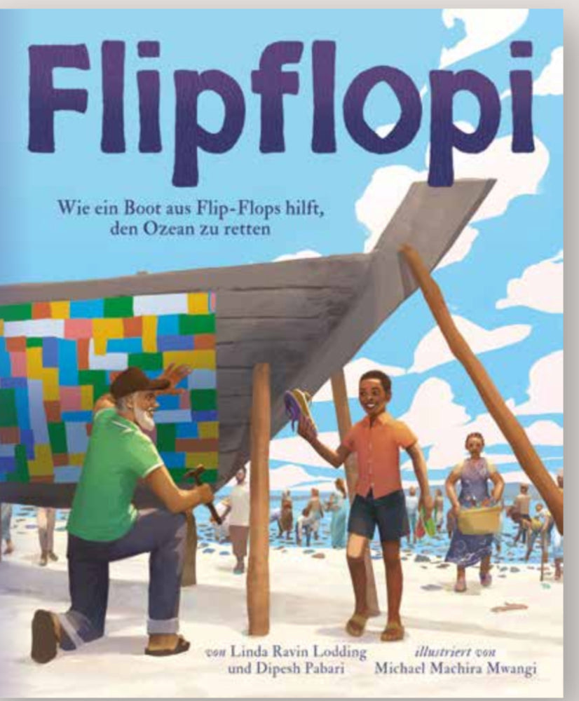 Flipflopi. Wie ein Boot aus Flip-Flops hilft, den Ozean zu retten (Linda Ravin Lodding)