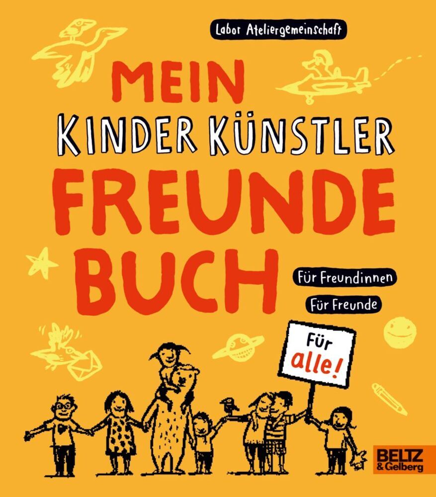 Mein Kinder Künstler Freundebuch (Labor Ateliergemeinschaft)