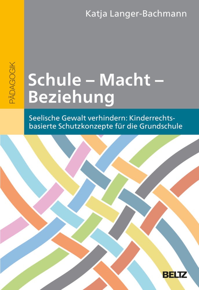 Schule - Macht - Beziehung (Katja Langer-Bachmann)
