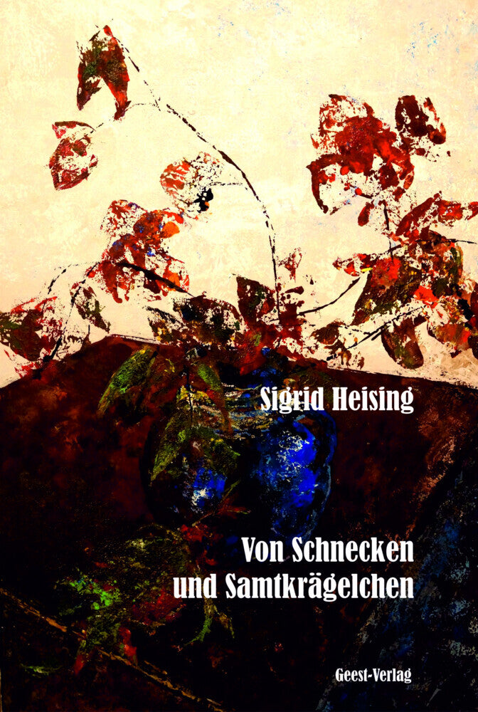 Von Schnecken und Samtkrägelchen (Sigrid Heising)