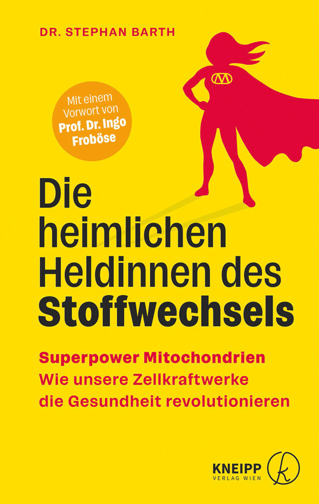Die heimlichen Heldinnen des Stoffwechsels (Stephan Barth)