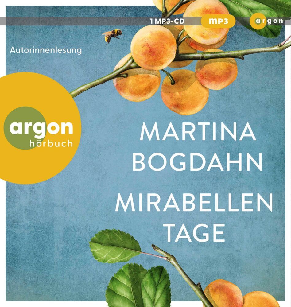 Mirabellentage, 1 Audio-CD, 1 MP3 (Martina Bogdahn)