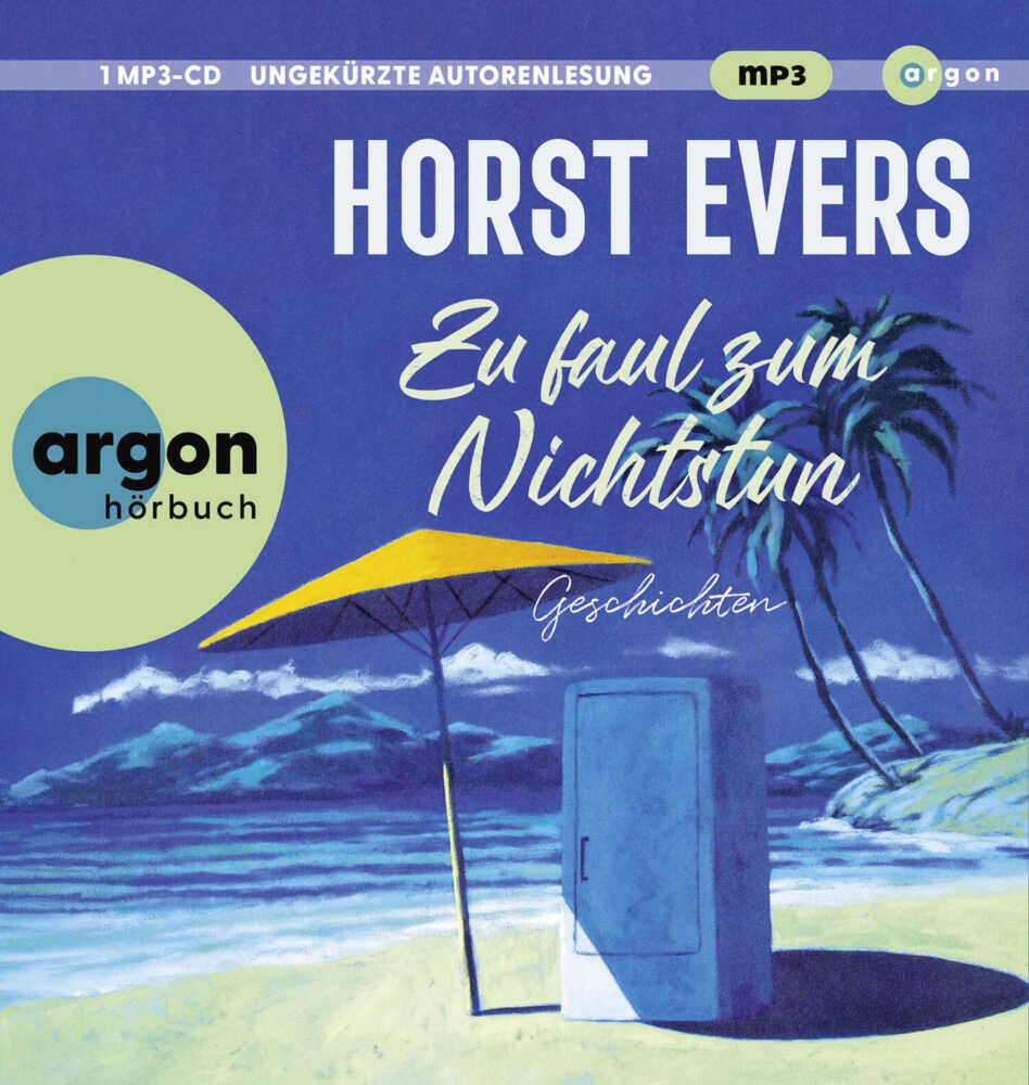 Zu faul zum Nichtstun, 1 Audio-CD, 1 MP3 (Horst Evers)