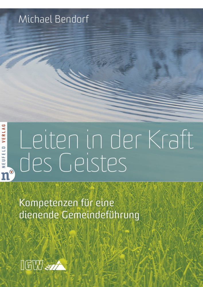 Leiten in der Kraft des Geistes (Michael Bendorf)