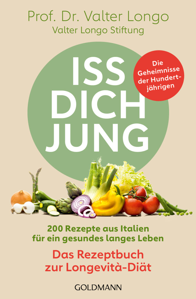 Iss dich jung - das Rezeptbuch zur Longevità-Diät (Valter Longo)