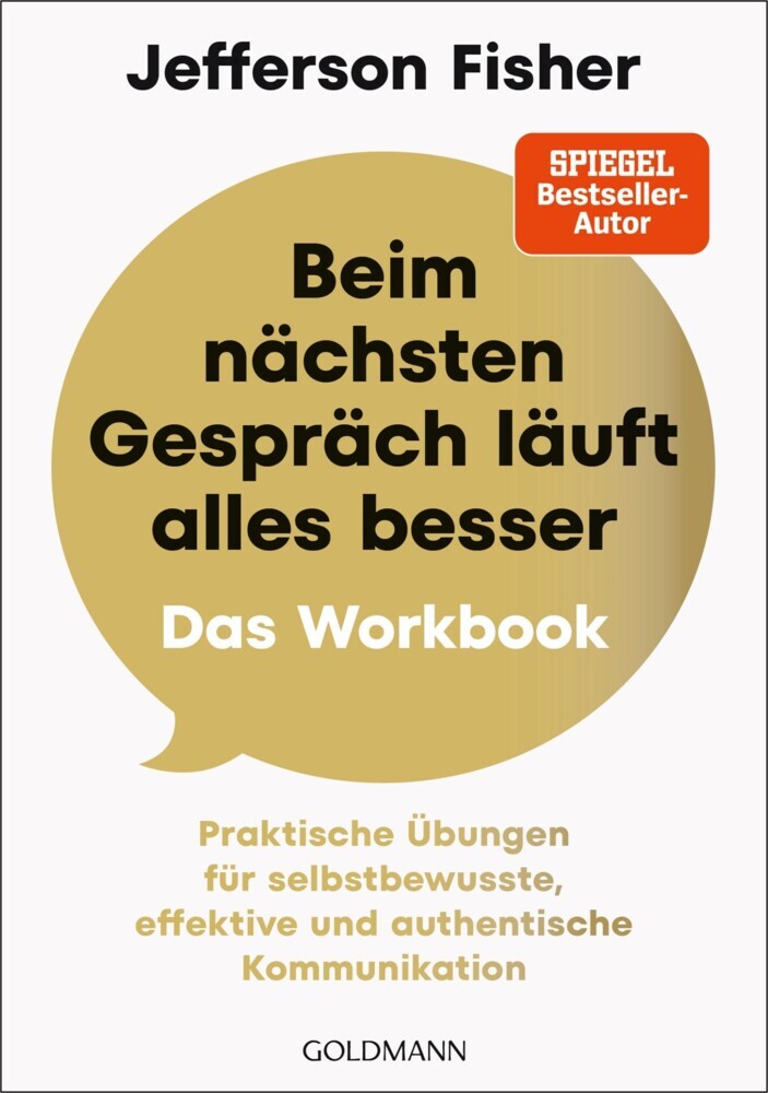 Beim nächsten Gespräch läuft alles besser - Das Workbook (Jefferson Fisher)