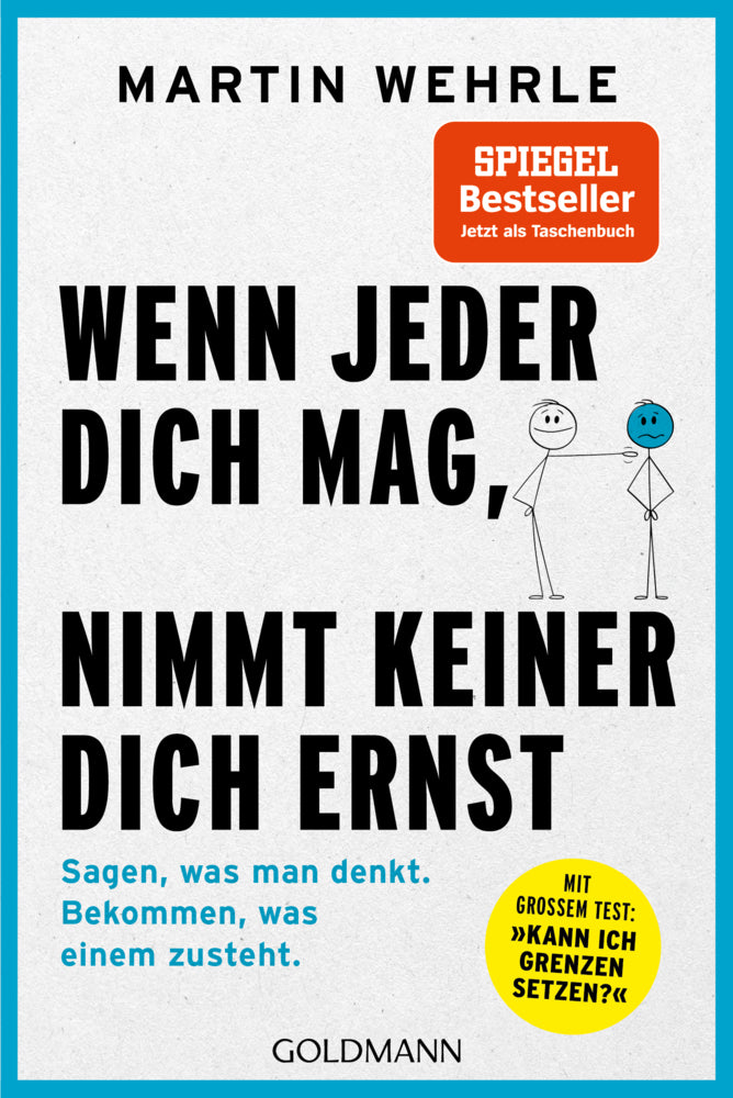 Wenn jeder dich mag, nimmt keiner dich ernst (Martin Wehrle)