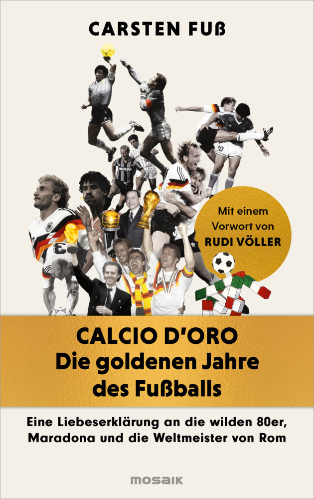 Calcio d'Oro - Die goldenen Jahre des Fußballs (Carsten Fuß)
