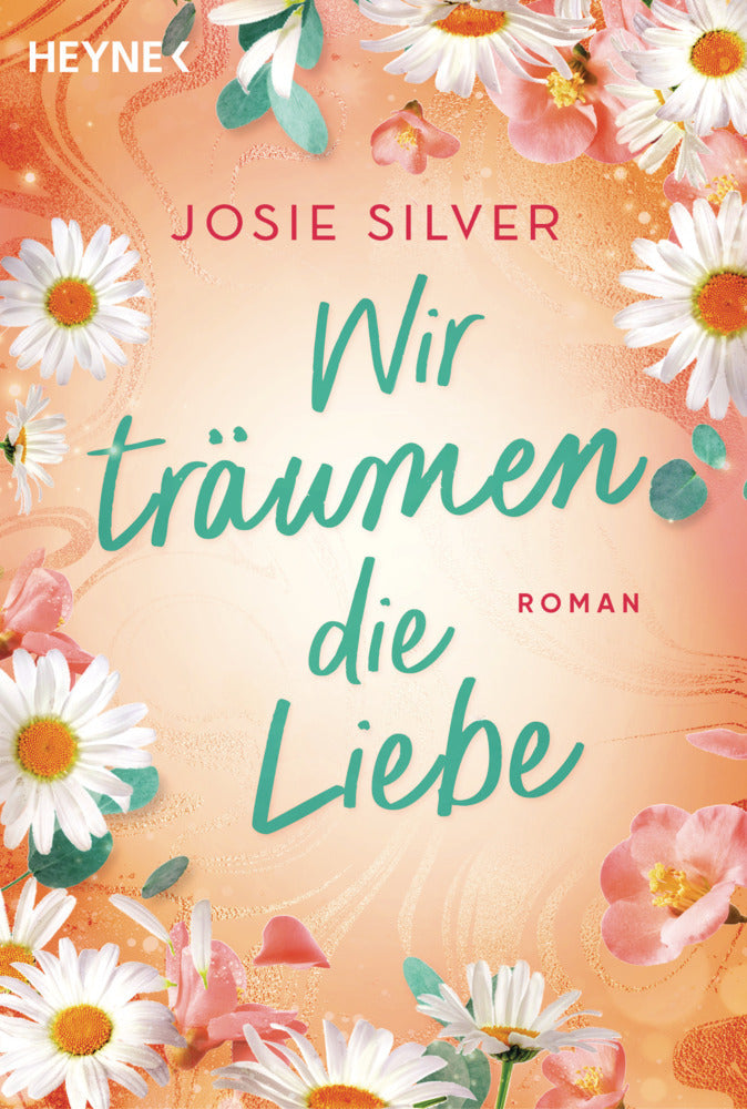 Wir träumen die Liebe (Josie Silver)