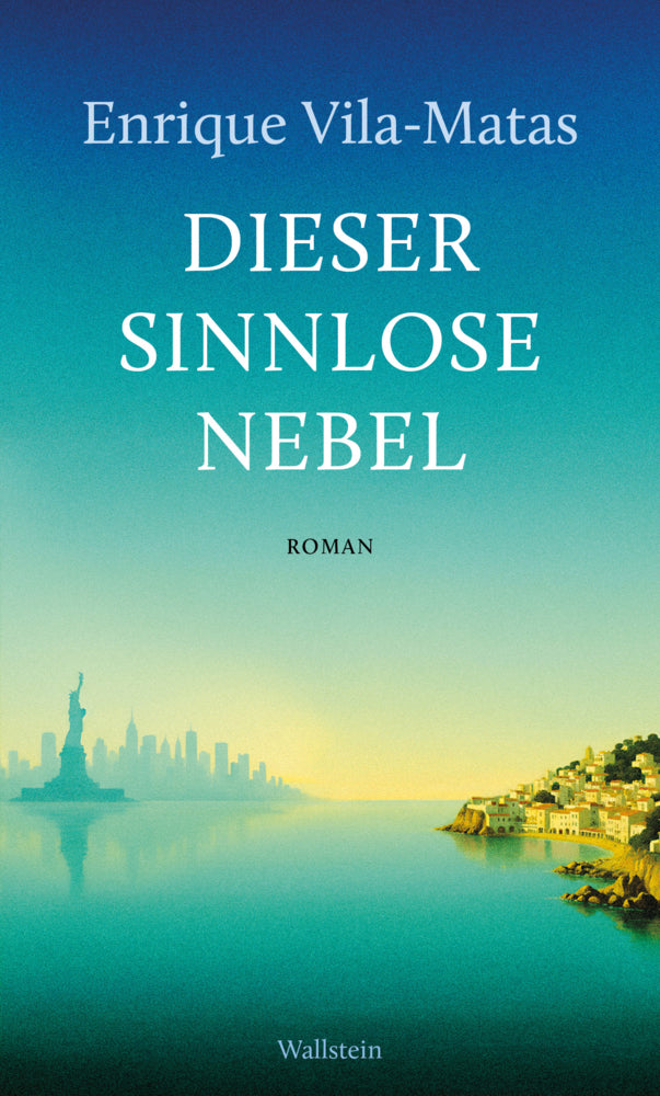 Dieser sinnlose Nebel (Enrique Vila-Matas)