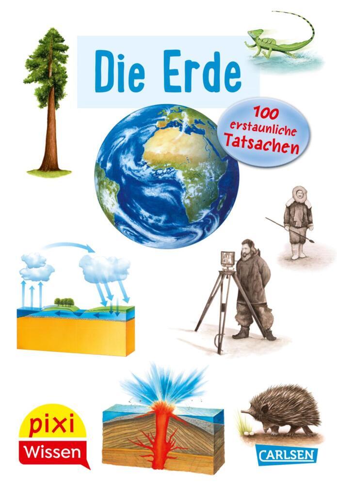 Pixi Wissen 57: Die Erde. 100 erstaunliche Tatsachen (Cordula Thörner)